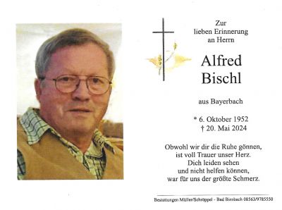 Alfred Bischl † 20. Mai 2024